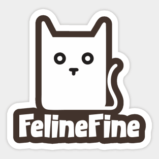 Feline Fine Sticker